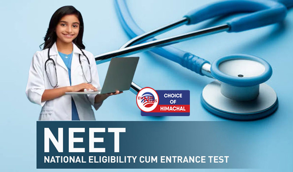 कांगड़ा : 13 केंद्रों में 4 मई होगा NEET, चार हजार छात्र परीक्षा में लेंगे भाग