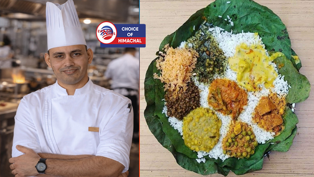 हिमाचली पाक विरासत को देश विदेश में आगे बढ़ा रहे शेफ विनय कपूर